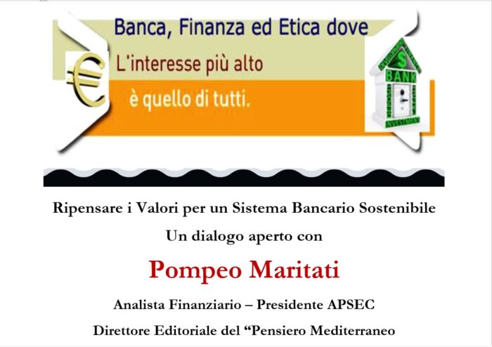 Nell'Etica nella Banca e nella Finanza con Pompeo Maritati