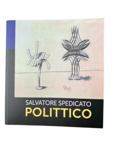 “Polittico”: memorie, radici e innovazione nell’arte di Salvatore Spedicato. Recensione a cura di Antonella Buttazzo. Copertina del volume.